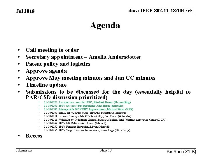 doc. : IEEE 802. 11 -18/1047 r 5 Jul 2018 Agenda • • Call doc. : IEEE 802. 11 -18/1047 r 5 Jul 2018 Agenda • • Call