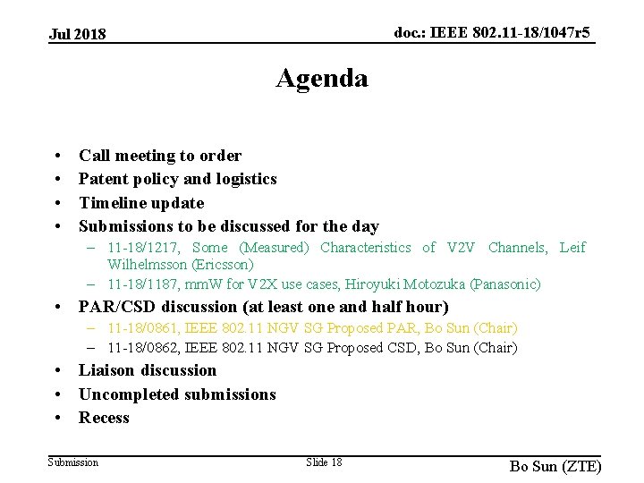 doc. : IEEE 802. 11 -18/1047 r 5 Jul 2018 Agenda • • Call doc. : IEEE 802. 11 -18/1047 r 5 Jul 2018 Agenda • • Call