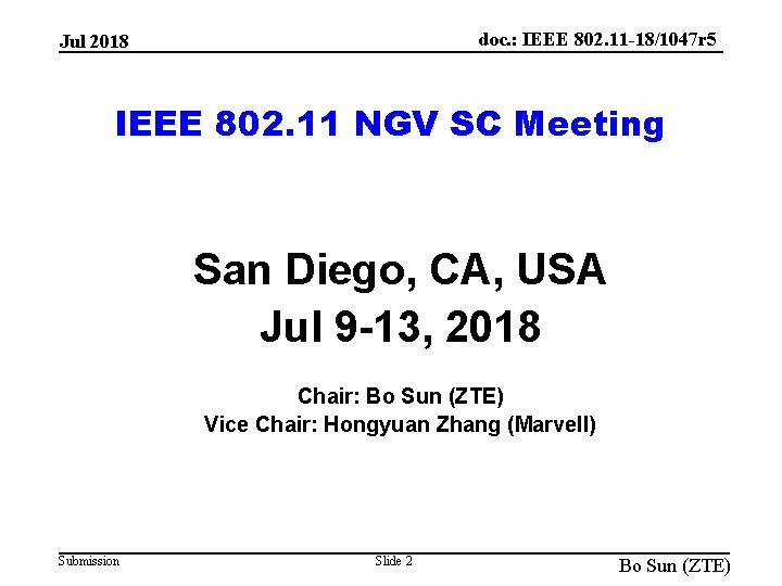 doc. : IEEE 802. 11 -18/1047 r 5 Jul 2018 IEEE 802. 11 NGV doc. : IEEE 802. 11 -18/1047 r 5 Jul 2018 IEEE 802. 11 NGV