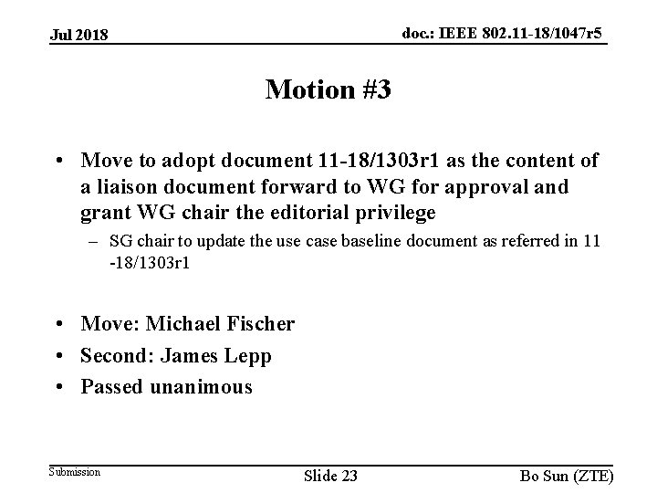 doc. : IEEE 802. 11 -18/1047 r 5 Jul 2018 Motion #3 • Move doc. : IEEE 802. 11 -18/1047 r 5 Jul 2018 Motion #3 • Move