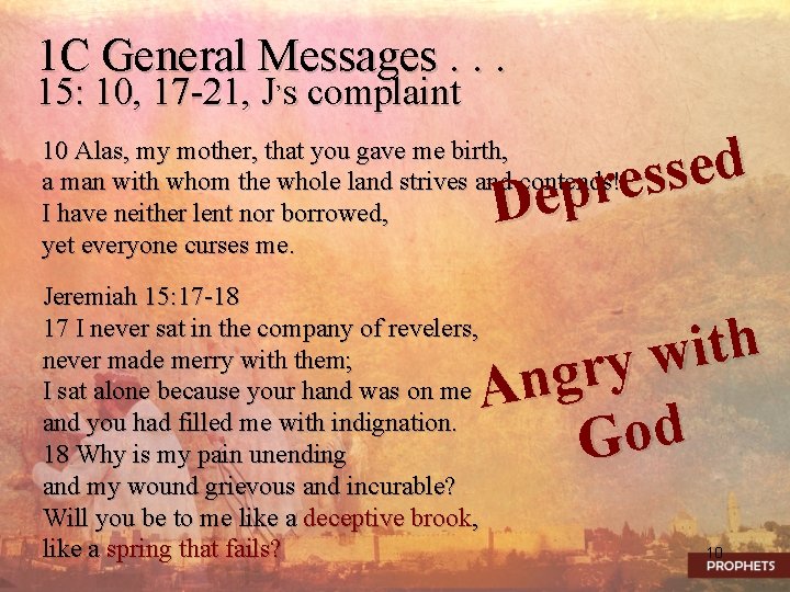 1 C General Messages. . . 15: 10, 17 -21, J’s complaint d e