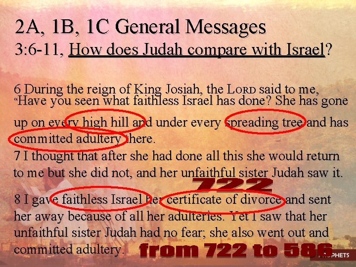 2 A, 1 B, 1 C General Messages 3: 6 -11, How does Judah