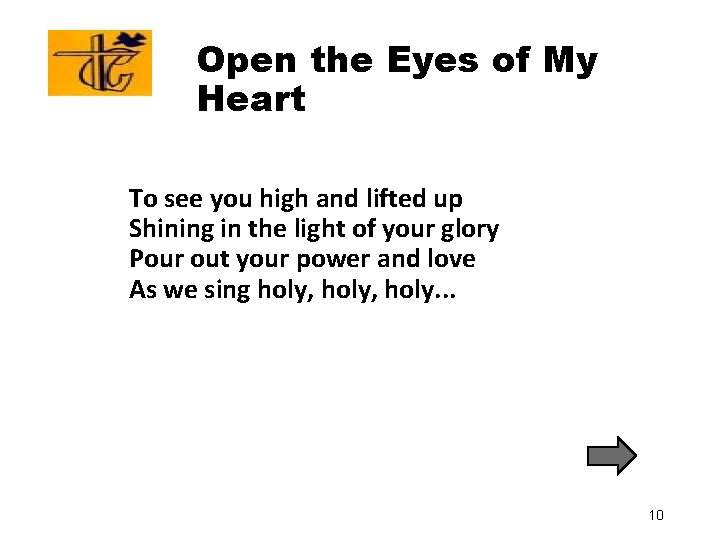 Open the Eyes of My Heart To see you high and lifted up Shining