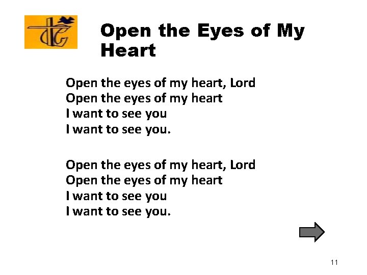 Open the Eyes of My Heart Open the eyes of my heart, Lord Open