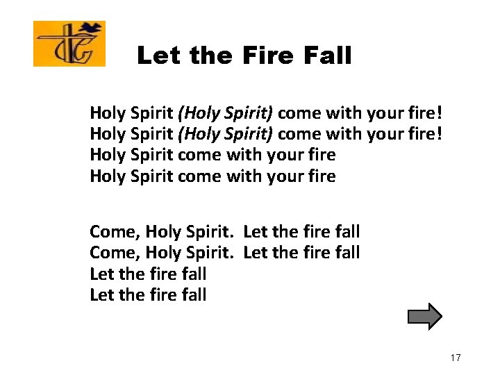 Let the Fire Fall Holy Spirit (Holy Spirit) come with your fire! Holy Spirit