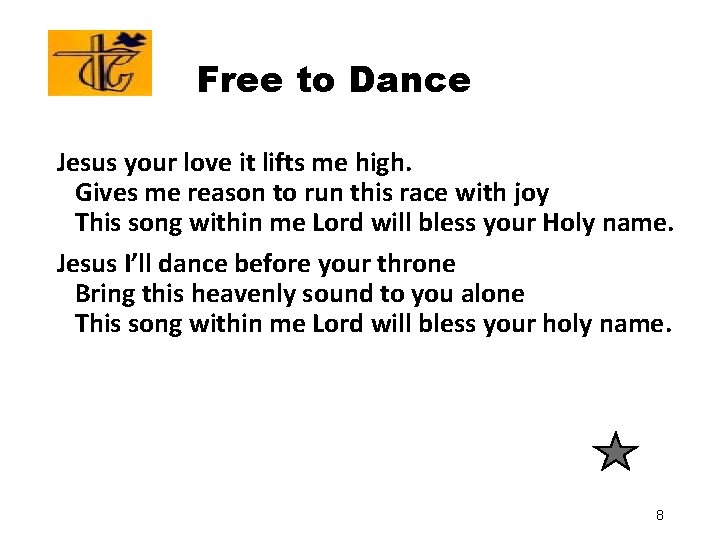 Free to Dance Jesus your love it lifts me high. Gives me reason to