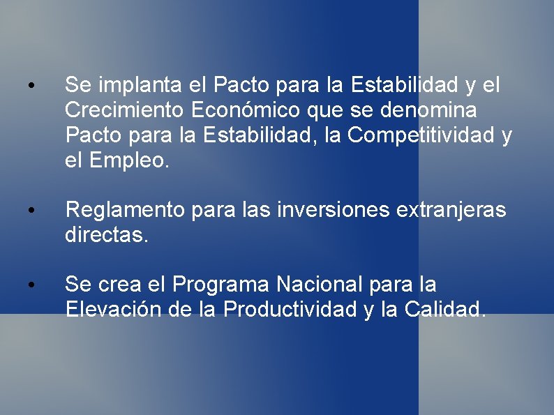 • Se implanta el Pacto para la Estabilidad y el Crecimiento Económico que • Se implanta el Pacto para la Estabilidad y el Crecimiento Económico que