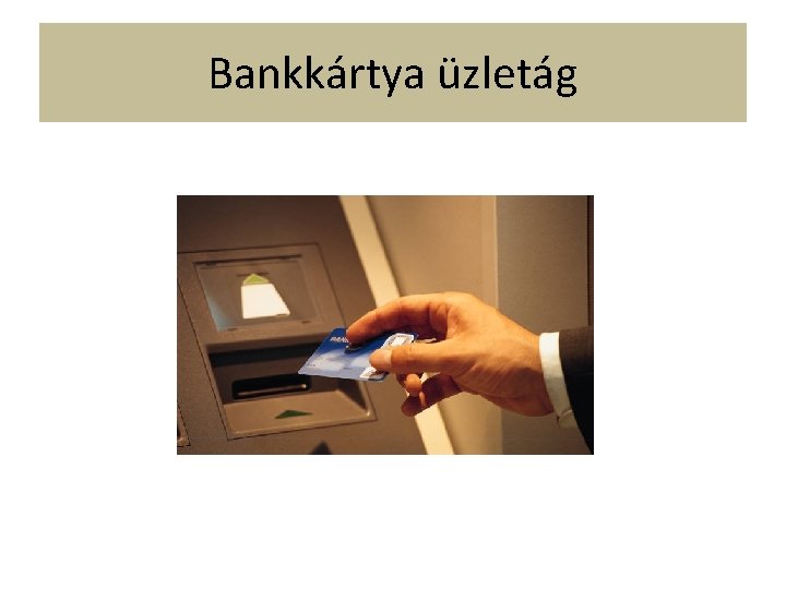 Bankkártya üzletág 