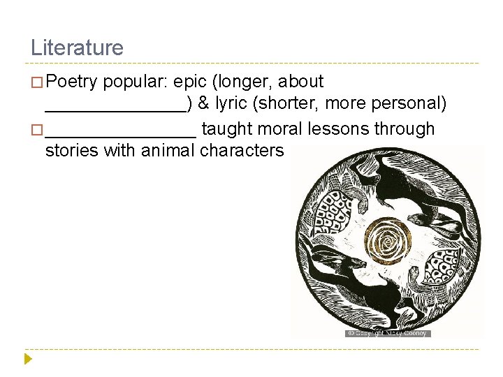 Literature � Poetry popular: epic (longer, about _______) & lyric (shorter, more personal) �