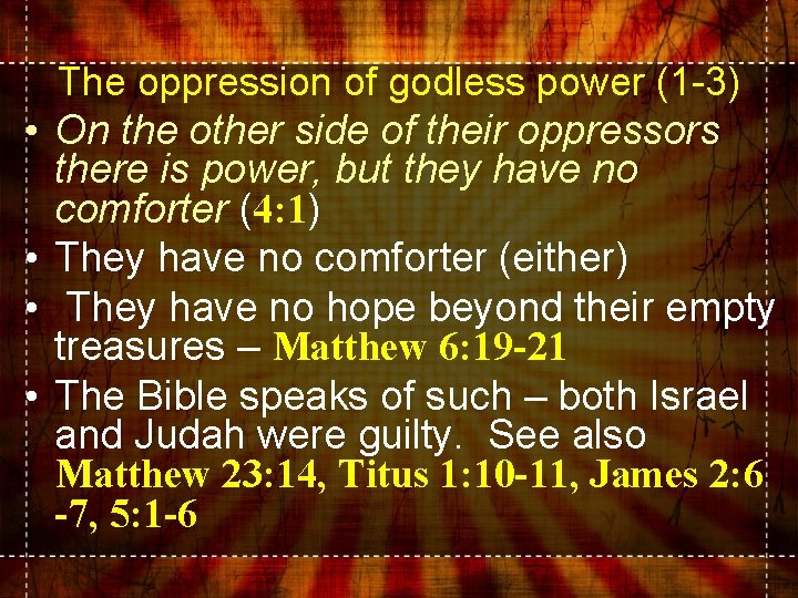  • • The oppression of godless power (1 -3) On the other side