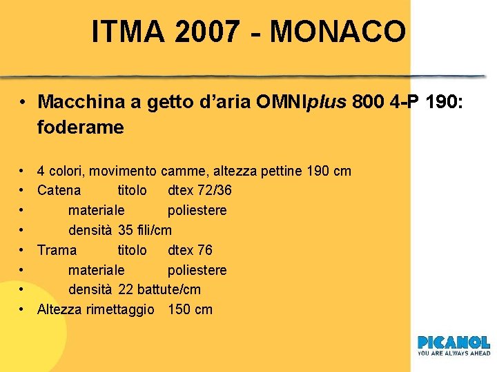 ITMA 2007 - MONACO • Macchina a getto d’aria OMNIplus 800 4 -P 190: