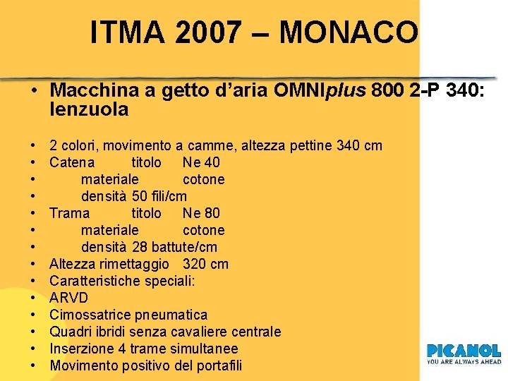 ITMA 2007 – MONACO • Macchina a getto d’aria OMNIplus 800 2 -P 340: