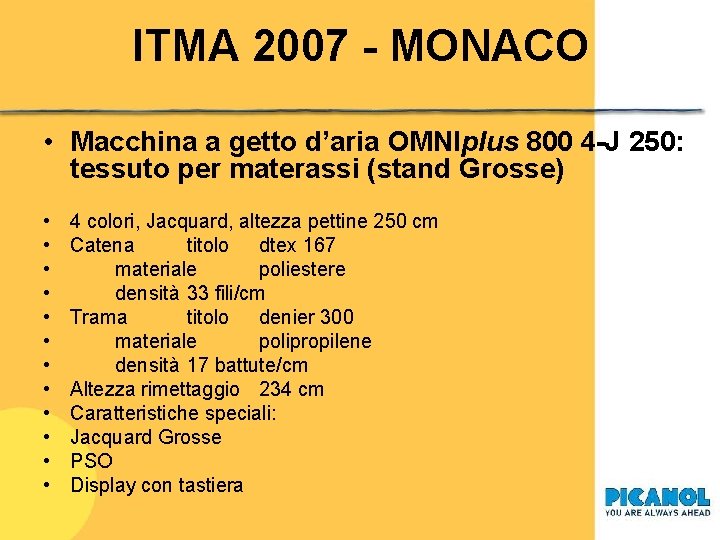 ITMA 2007 - MONACO • Macchina a getto d’aria OMNIplus 800 4 -J 250: