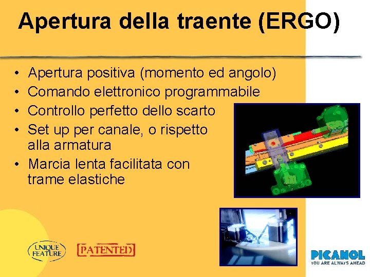 Apertura della traente (ERGO) • • Apertura positiva (momento ed angolo) Comando elettronico programmabile