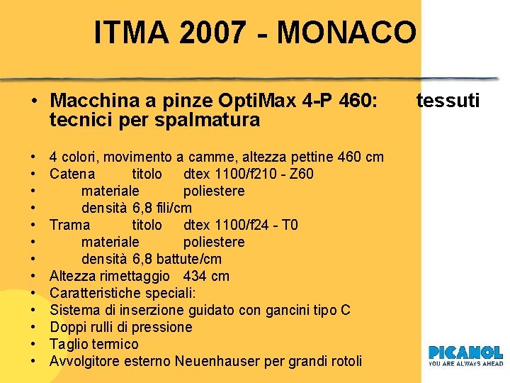 ITMA 2007 - MONACO • Macchina a pinze Opti. Max 4 -P 460: tecnici