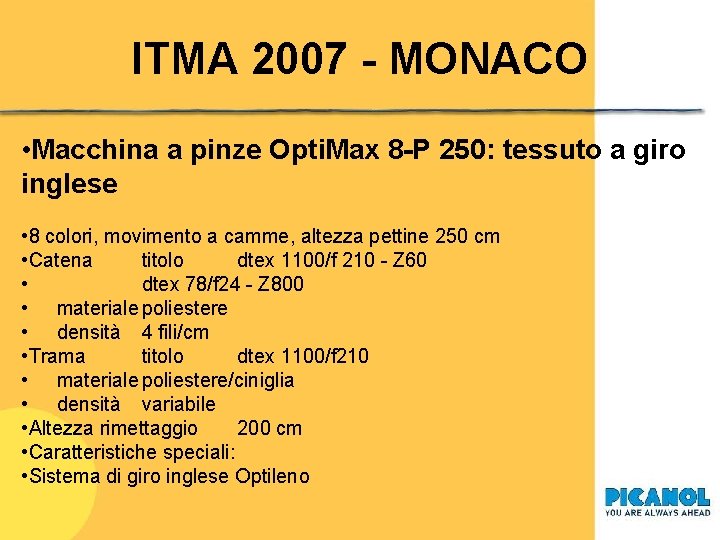 ITMA 2007 - MONACO • Macchina a pinze Opti. Max 8 -P 250: tessuto