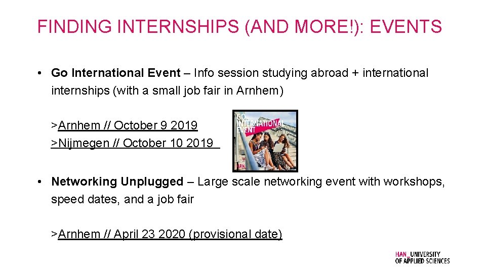 FINDING INTERNSHIPS (AND MORE!): EVENTS • Go International Event – Info session studying abroad