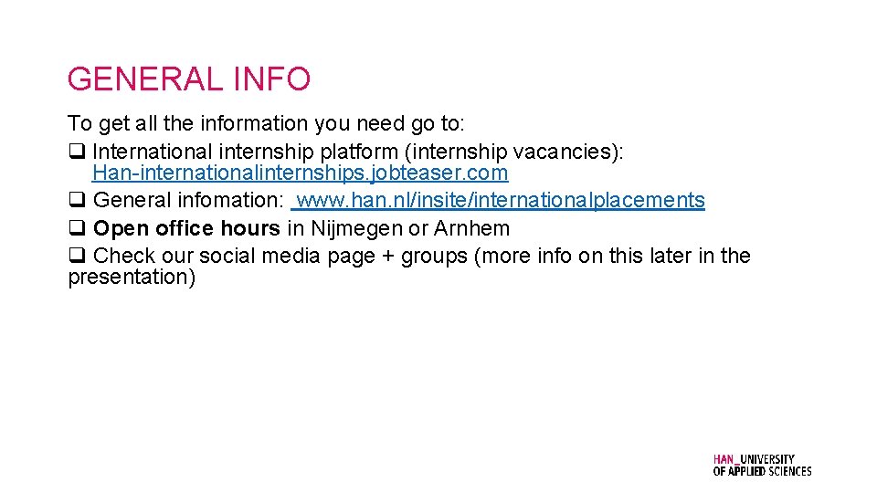 GENERAL INFO To get all the information you need go to: q International internship