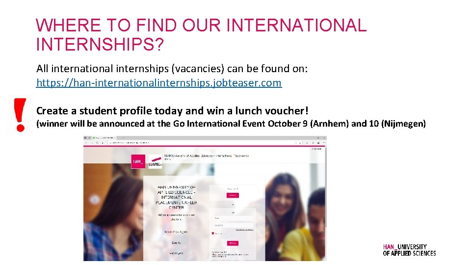 WHERE TO FIND OUR INTERNATIONAL INTERNSHIPS? All international internships (vacancies) can be found on: