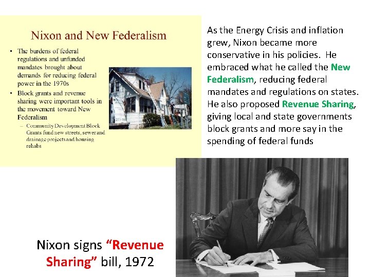 As the Energy Crisis and inflation grew, Nixon became more conservative in his policies.