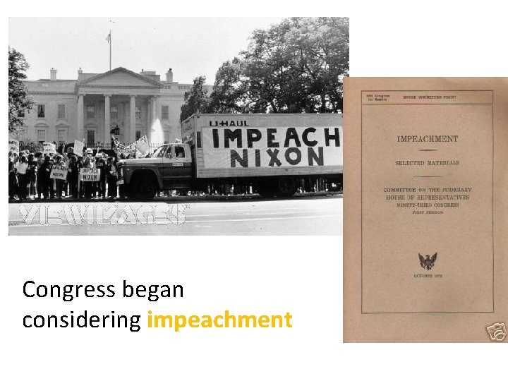 Congress began considering impeachment 