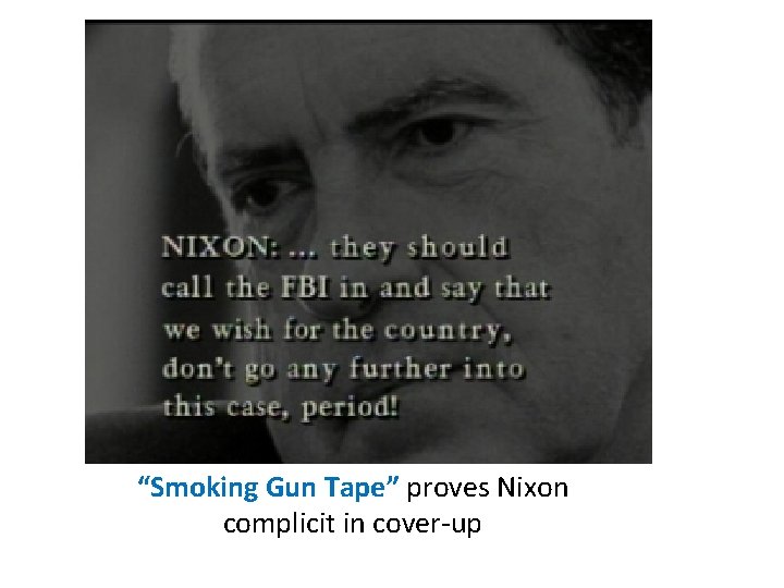 “Smoking Gun Tape” proves Nixon complicit in cover-up 