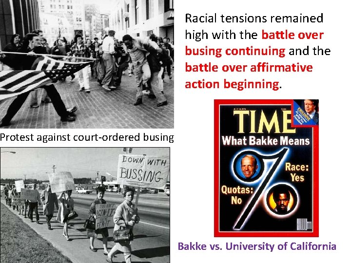 Racial tensions remained high with the battle over busing continuing and the battle over