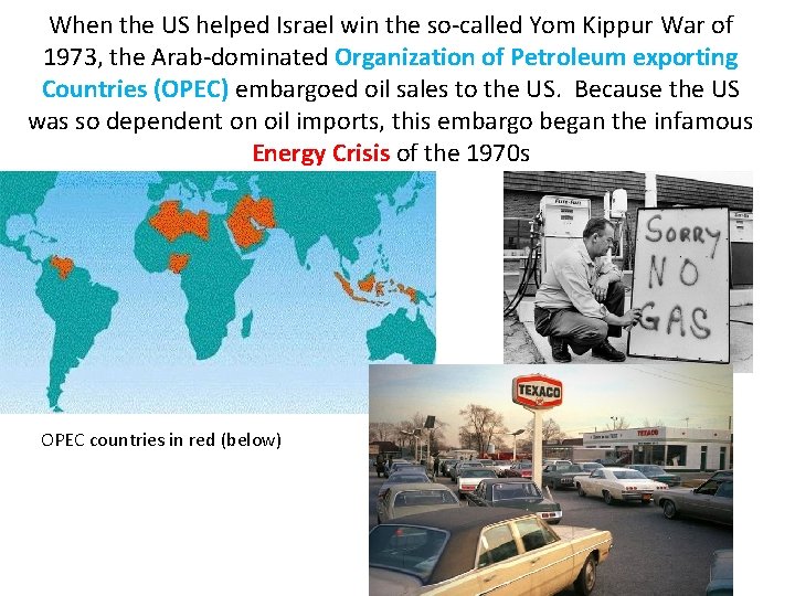 When the US helped Israel win the so-called Yom Kippur War of 1973, the