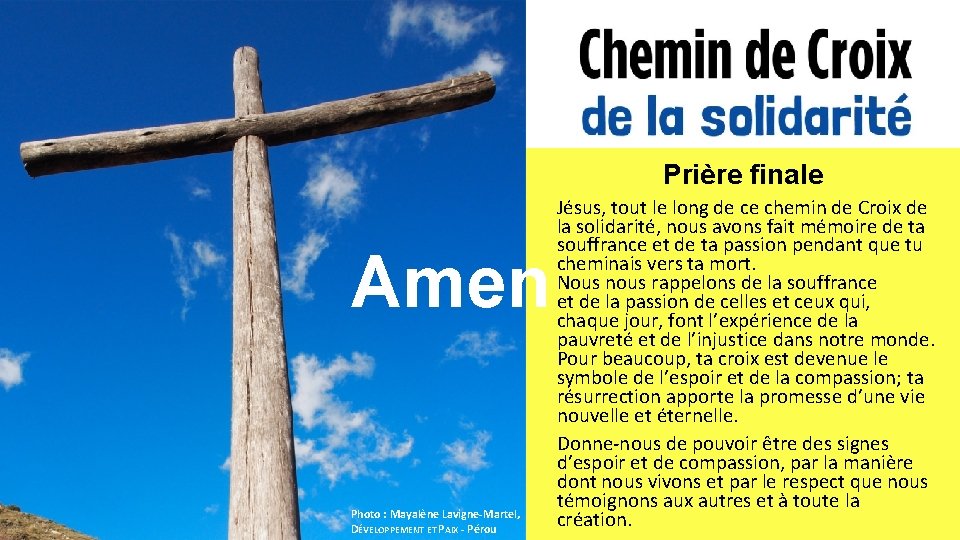 Prière finale Amen Photo : Mayalène Lavigne-Martel, DÉVELOPPEMENT ET PAIX - Pérou Jésus, tout