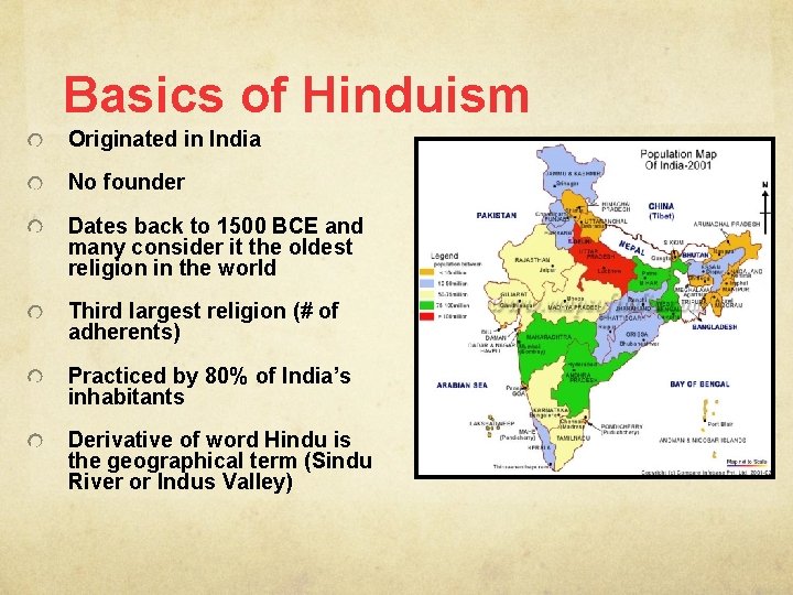 Basics of Hinduism Originated in India No founder Dates back to 1500 BCE and