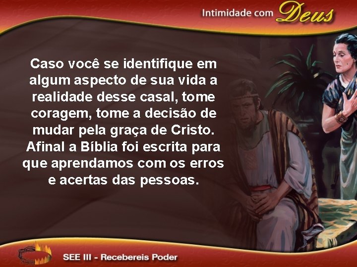 Caso você se identifique em algum aspecto de sua vida a realidade desse casal,