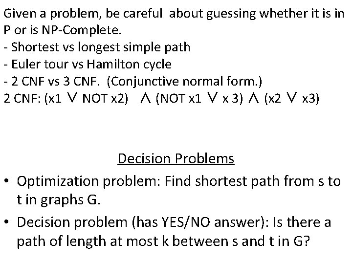 Given a problem, be careful about guessing whether it is in P or is