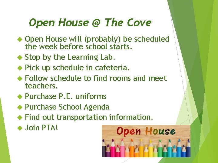 Open House @ The Cove Open House will (probably) be scheduled the week before