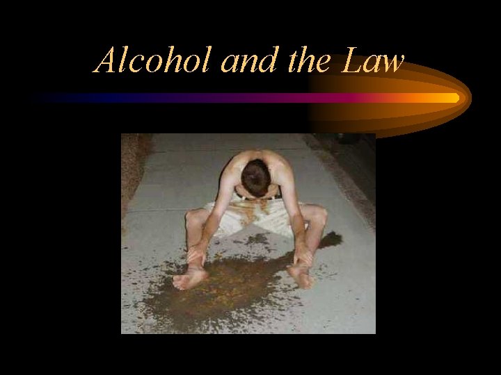 Alcohol and the Law 