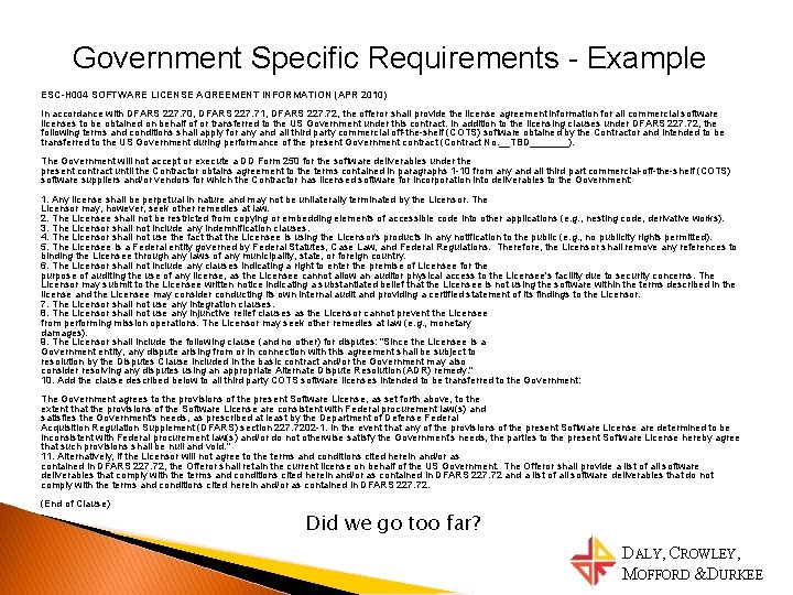 Government Specific Requirements - Example ESC-H 004 SOFTWARE LICENSE AGREEMENT INFORMATION (APR 2010) In