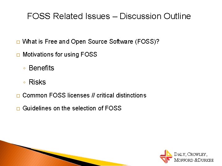 FOSS Related Issues – Discussion Outline � What is Free and Open Source Software