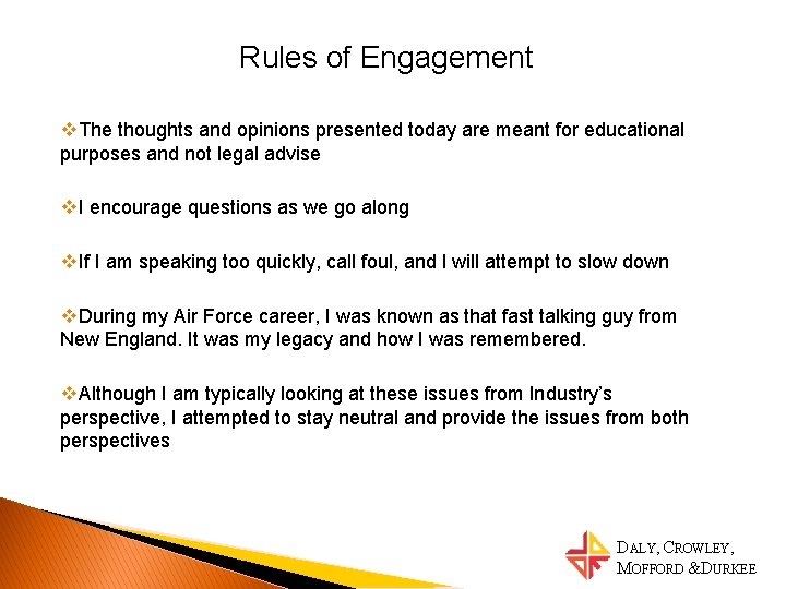 Rules of Engagement v. The thoughts and opinions presented today are meant for educational