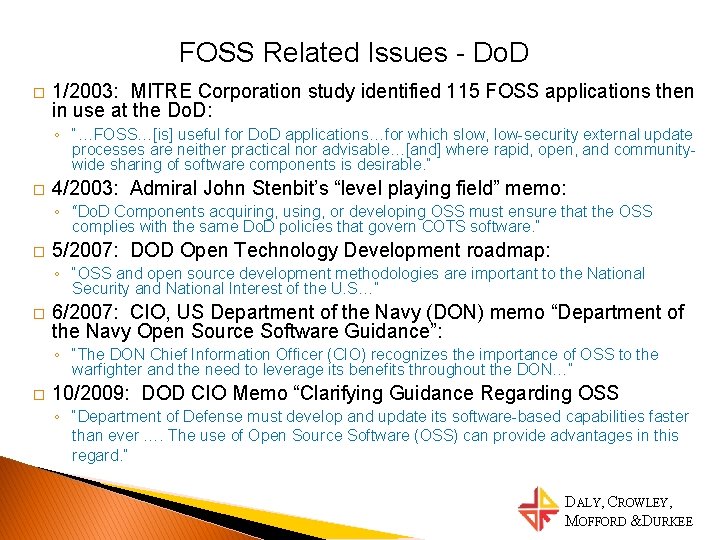 FOSS Related Issues - Do. D � 1/2003: MITRE Corporation study identified 115 FOSS