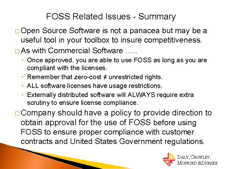 FOSS Related Issues - Summary � Open Source Software is not a panacea but