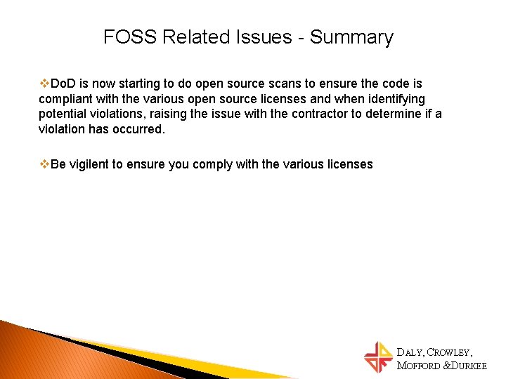 FOSS Related Issues - Summary v. Do. D is now starting to do open
