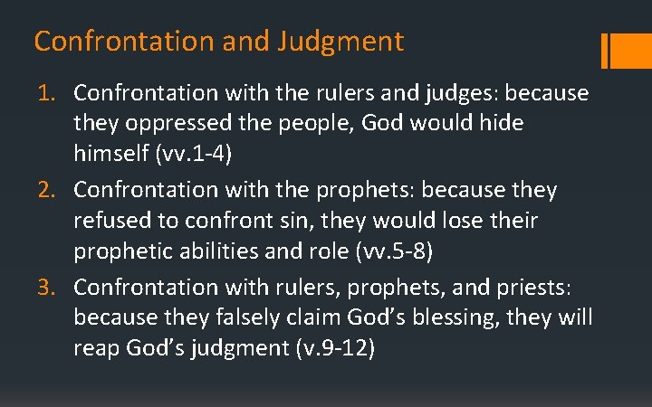 Confrontation and Judgment 1. Confrontation with the rulers and judges: because they oppressed the