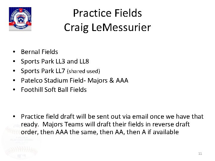 Practice Fields Craig Le. Messurier • • • Bernal Fields Sports Park LL 3