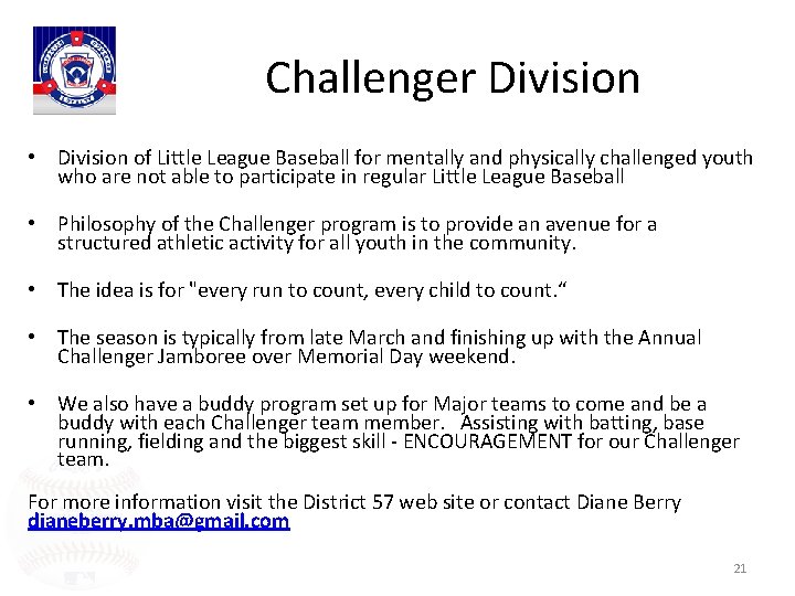 Challenger Division • Division of Little League Baseball for mentally and physically challenged youth