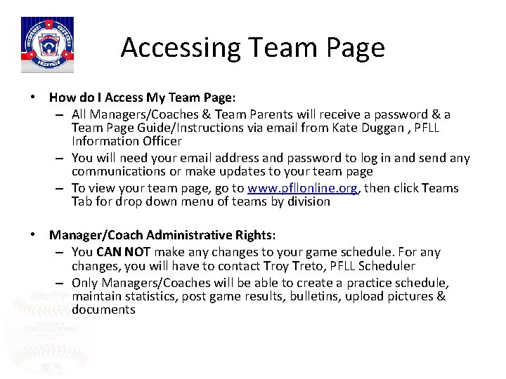 Accessing Team Page • How do I Access My Team Page: – All Managers/Coaches