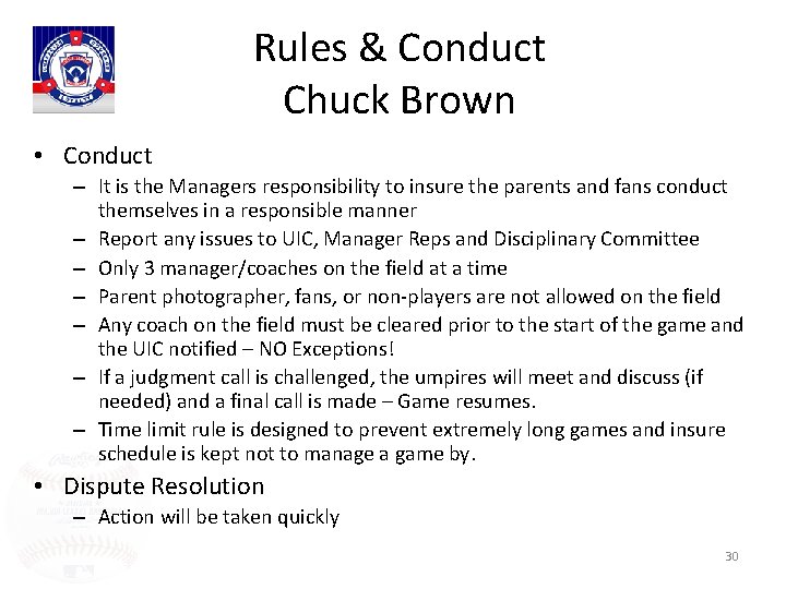 Rules & Conduct Chuck Brown • Conduct – It is the Managers responsibility to
