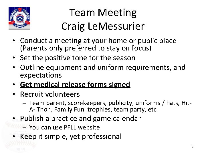 Team Meeting Craig Le. Messurier • Conduct a meeting at your home or public