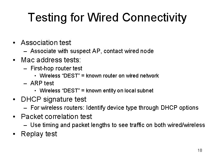 Testing for Wired Connectivity • Association test – Associate with suspect AP, contact wired