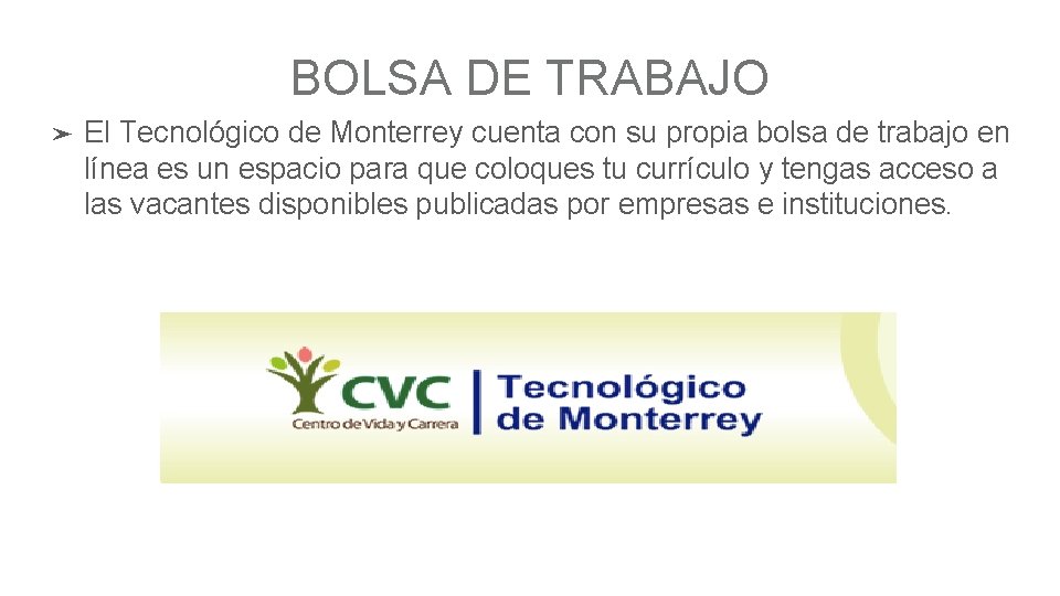 BOLSA DE TRABAJO ➤ El Tecnológico de Monterrey cuenta con su propia bolsa de