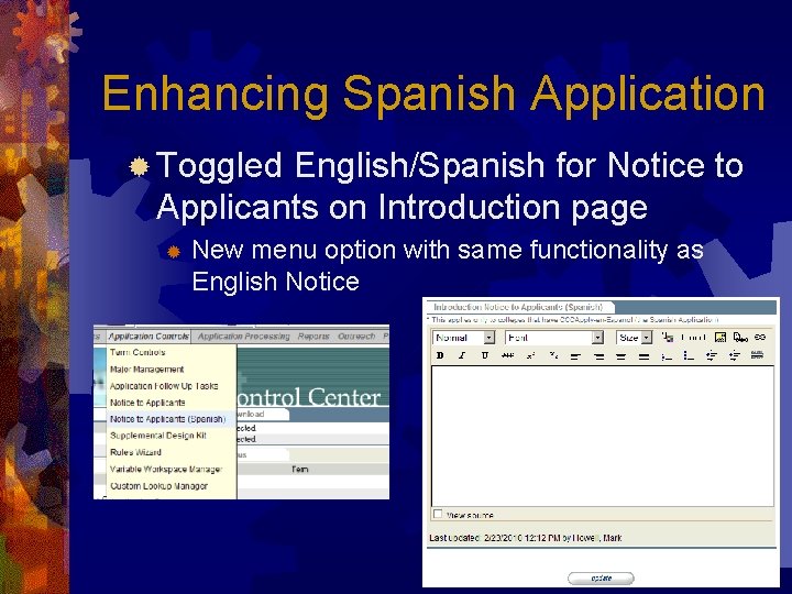 Enhancing Spanish Application ® Toggled English/Spanish for Notice to Applicants on Introduction page ®