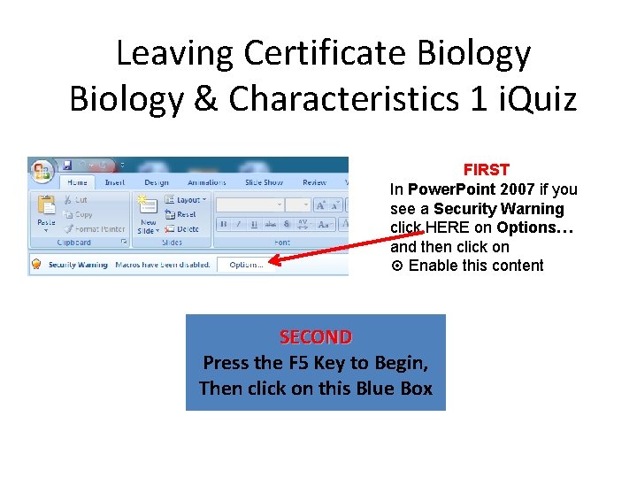 Leaving Certificate Biology & Characteristics 1 i. Quiz FIRST In Power. Point 2007 if